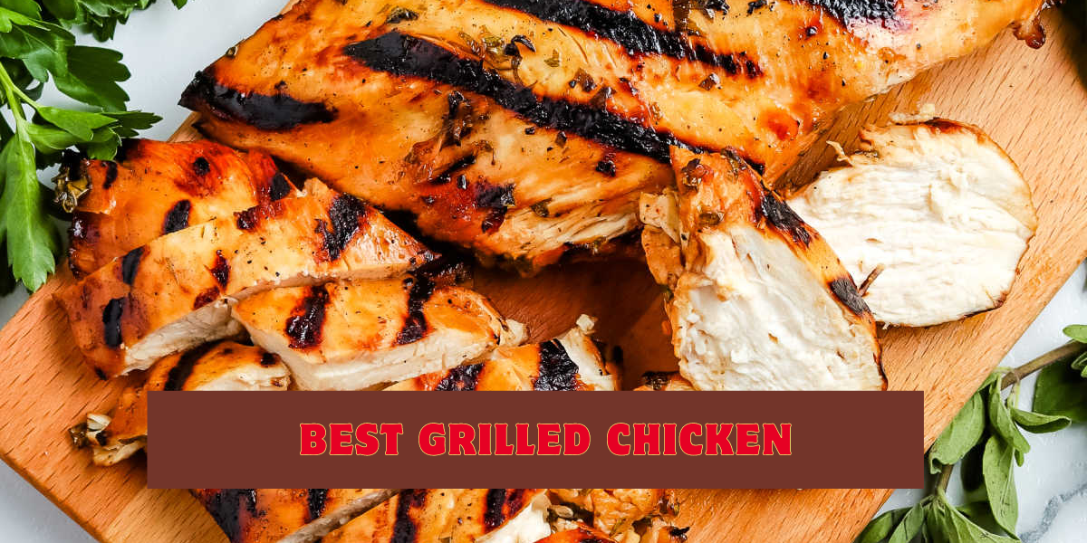 Best Grilled Chicken